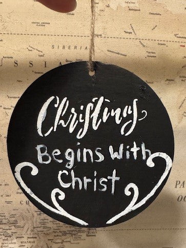 4 inch ornament - Christmas begins with Christ