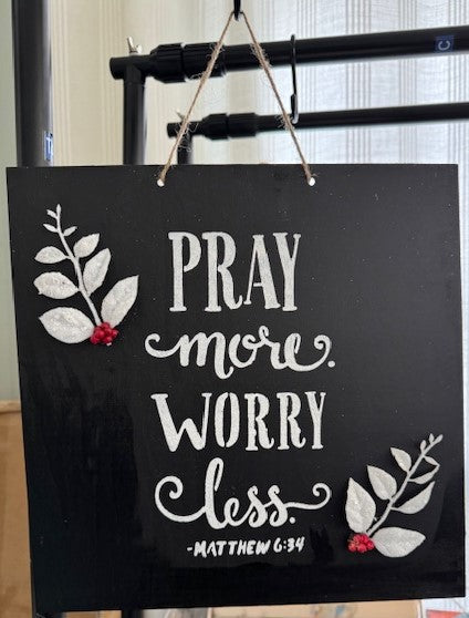 Pray More, Worry Less wall hang